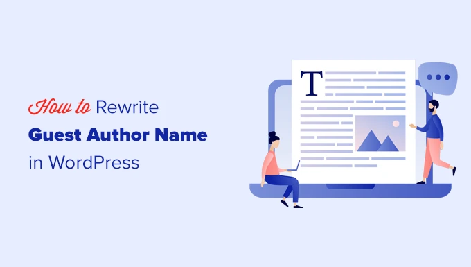 如何在 WordPress 中使用自定义字段重写来宾作者姓名