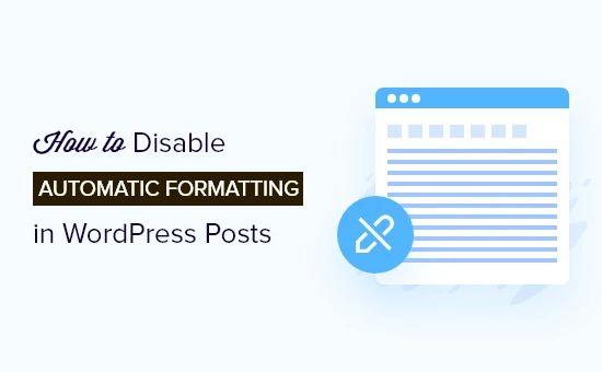 如何禁用 WordPress 帖子中的自动格式化