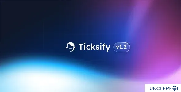 Ticksify - Customer Support Software for Freelancers and SMBs 1.2.6 NULLED