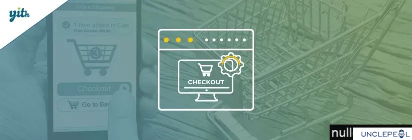 YITH WooCommerce 结账管理器 1.29.0 开心版